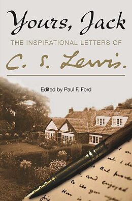 E-Book (epub) Yours, Jack: The Inspirational Letters of C. S. Lewis von C. S. Lewis
