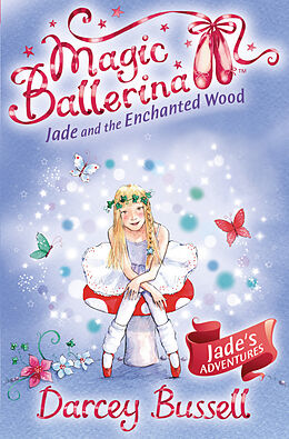 Kartonierter Einband Jade and the Enchanted Wood von Darcey Bussell