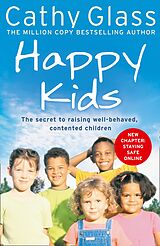 eBook (epub) Happy Kids: The Secrets to Raising Well-Behaved, Contented Children de Cathy Glass