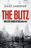 E-Book (epub) Blitz: The British Under Attack von Juliet Gardiner