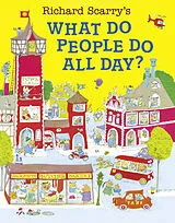 Kartonierter Einband What Do People Do All Day? von Scarry Richard