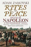 eBook (epub) Rites of Peace: The Fall of Napoleon and the Congress of Vienna de Adam Zamoyski