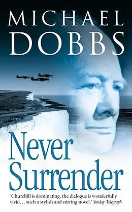 E-Book (epub) Never Surrender von Michael Dobbs