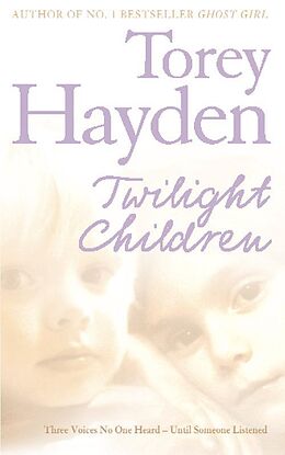 E-Book (epub) Twilight Children: Three Voices No One Heard - Until Someone Listened von Torey Hayden