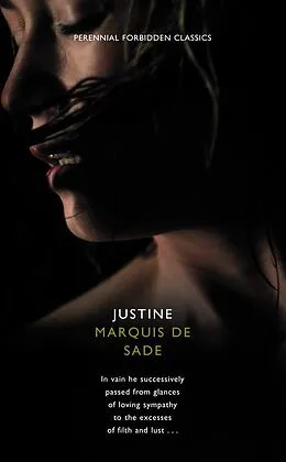 E-Book (epub) Justine (Harper Perennial Forbidden Classics) von Marquis de Sade