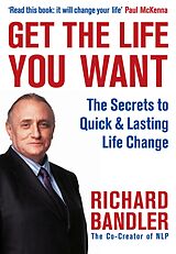 E-Book (epub) Get the Life You Want von Richard Bandler