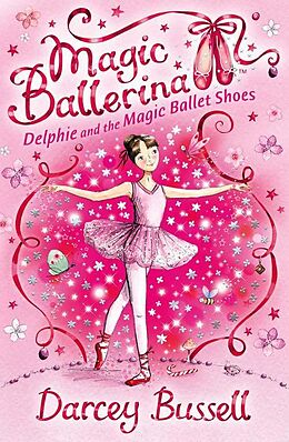 E-Book (epub) Delphie and the Magic Ballet Shoes (Magic Ballerina, Book 1) von Darcey Bussell