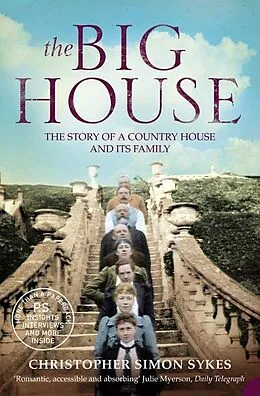 E-Book (epub) Big House: The Story of a Country House and its Family von Christopher Simon Sykes