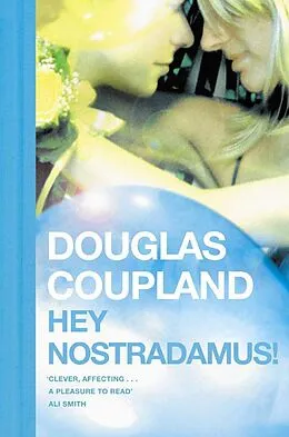 E-Book (epub) Hey Nostradamus! von Douglas Coupland