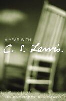 E-Book (epub) Year with C. S. Lewis: 365 Daily Readings from his Classic Works von C. S. Lewis