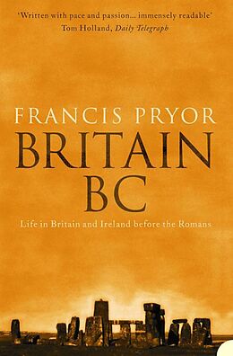 E-Book (epub) Britain BC: Life in Britain and Ireland Before the Romans (Text Only) von Francis Pryor
