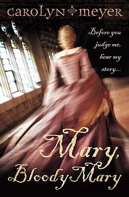 E-Book (epub) Mary, Bloody Mary von Carolyn Meyer