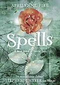 E-Book (epub) Spells von Aprilynne Pike