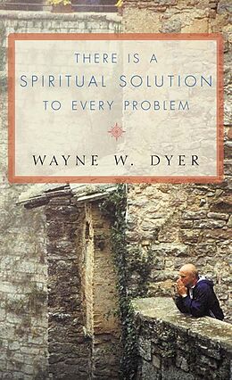 E-Book (epub) There Is a Spiritual Solution to Every Problem von Wayne W. Dyer