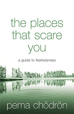 eBook (epub) Places That Scare You: A Guide to Fearlessness de Pema Chodron