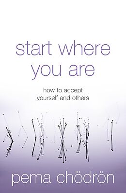 E-Book (epub) Start Where You Are: A Guide to Compassionate Living von Pema Chodron
