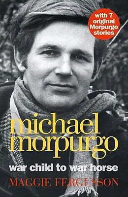 E-Book (epub) Michael Morpurgo: War Child to War Horse von Maggie Fergusson
