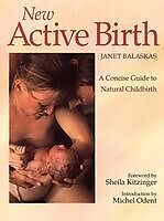 eBook (epub) New Active Birth: A Concise Guide to Natural Childbirth de Janet Balaskas