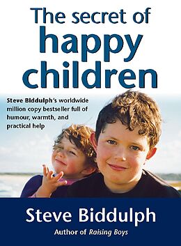 E-Book (epub) Secret of Happy Children: A guide for parents von Steve Biddulph