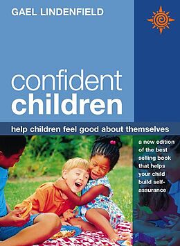 eBook (epub) Confident Children: Help children feel good about themselves de Gael Lindenfield