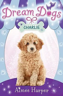 E-Book (epub) Charlie (Dream Dogs, Book 5) von Aimee Harper