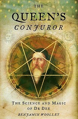 E-Book (epub) Queen's Conjuror: The Life and Magic of Dr. Dee von Benjamin Woolley