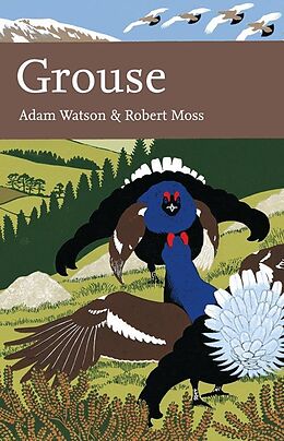 E-Book (epub) Grouse (Collins New Naturalist Library, Book 107) von Adam Watson, Robert Moss