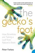 E-Book (epub) Gecko's Foot: How Scientists are Taking a Leaf from Nature's Book von Peter Forbes