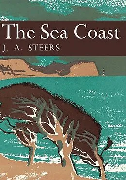 E-Book (epub) Sea Coast (Collins New Naturalist Library, Book 25) von J. A. Steers
