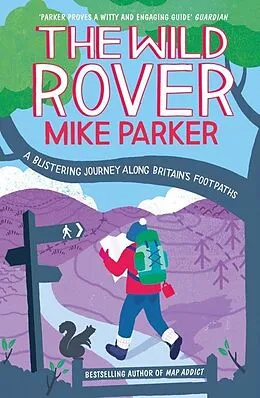E-Book (epub) Wild Rover: A Blistering Journey Along Britain's Footpaths von Mike Parker