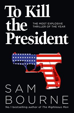 Poche format A To Kill the President de Sam Bourne
