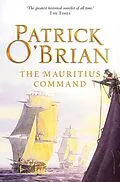 E-Book (epub) Mauritius Command: Aubrey/Maturin series, book 4 von Patrick O'Brian