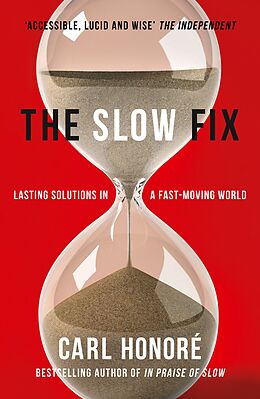E-Book (epub) Slow Fix: Solve Problems, Work Smarter and Live Better in a Fast World von Carl Honore