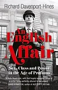 E-Book (epub) English Affair: Sex, Class and Power in the Age of Profumo von Richard Davenport-Hines