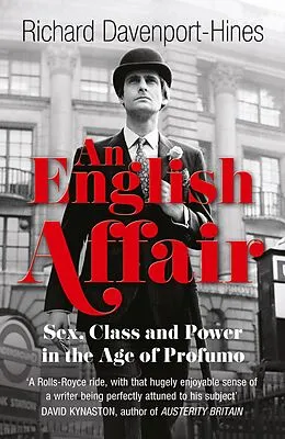 E-Book (epub) English Affair: Sex, Class and Power in the Age of Profumo von Richard Davenport-Hines