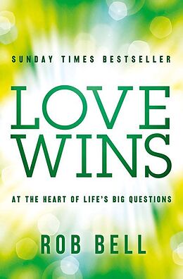 eBook (epub) Love Wins: At the Heart of Life's Big Questions de Rob Bell