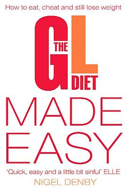 E-Book (epub) GL Diet Made Easy: How to Eat, Cheat and Still Lose Weight von Nigel Denby, Tina Michelucci, Deborah Pyner