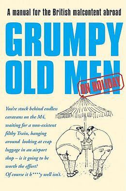 E-Book (epub) Grumpy Old Men on Holiday (Text Only) von David Quantick