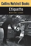 E-Book (epub) Etiquette (Collins Nutshell Books) von Martine Legge