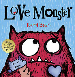 Couverture cartonnée Love Monster de Bright Rachel