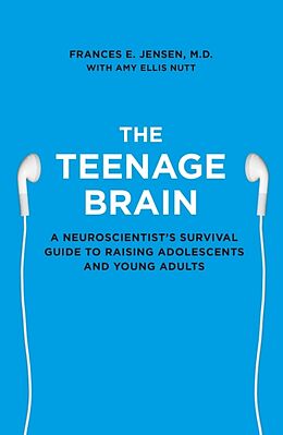 Broschiert Teenage Brain von Frances E. Jensen