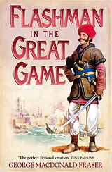E-Book (epub) Flashman in the Great Game (The Flashman Papers, Book 8) von George MacDonald Fraser