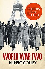 eBook (epub) World War Two: History in an Hour de Rupert Colley