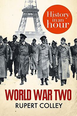 eBook (epub) World War Two: History in an Hour de Rupert Colley