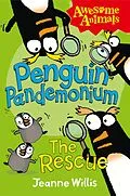 E-Book (epub) Penguin Pandemonium - The Rescue (Awesome Animals) von Jeanne Willis
