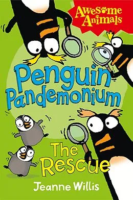 E-Book (epub) Penguin Pandemonium - The Rescue (Awesome Animals) von Jeanne Willis
