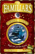 E-Book (epub) Familiars: Secrets of the Crown von Adam Epstein, Andrew Jacobson