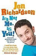 Couverture cartonnée Its Not Me, Its You! de Jon Richardson