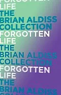 E-Book (epub) Forgotten Life (The Squire Quartet, Book 2) von Brian Aldiss