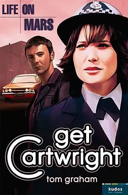 E-Book (epub) Life on Mars: Get Cartwright von Tom Graham
